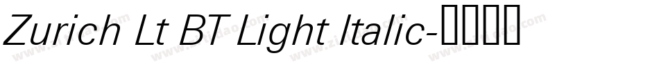 Zurich Lt BT Light Italic字体转换